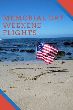 If you know you want to fly over this weekend, check prices a couple of months beforehand for the best deals. Prices shortly after Memorial Day Weekend can still be high with …